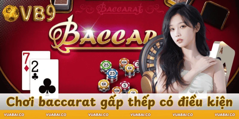 cach-choi-baccarat-qua-chien-luoc-gap-thep