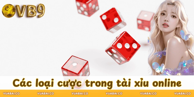 cach-choi-tai-xiu-cac-loai-cuoc