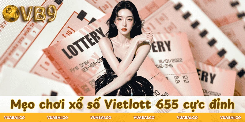 cach-choi-xo-so-vietlott-6-55